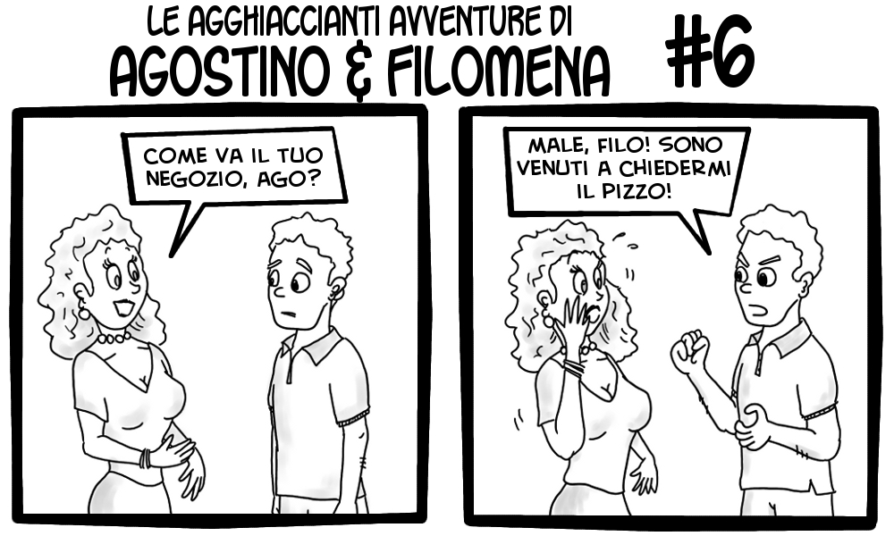 Le agghiaccianti avventure di Agostino & Filomena 6