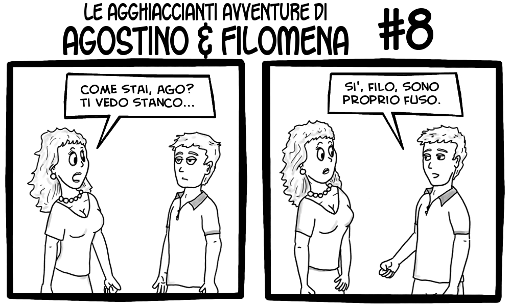 Le agghiaccianti avventure di Agostino & Filomena 8